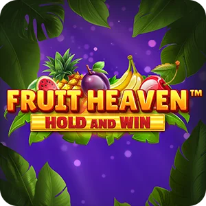 FRUIT HEAVEN HOLD AND WIN