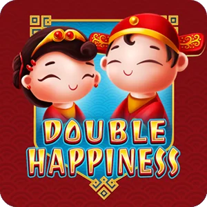 DOUBLE HAPPINESS