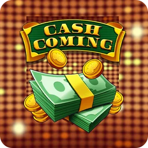 CASH COMING