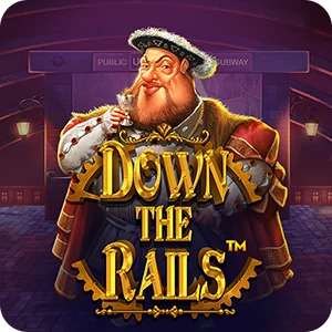 DOWN THE RAILS