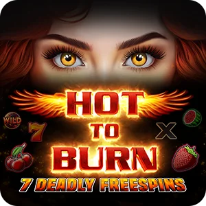 HOT TO BURN – 7 DEADLY FREE SPINS