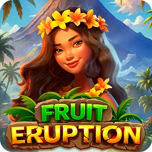 FRUIT ERUPTION
