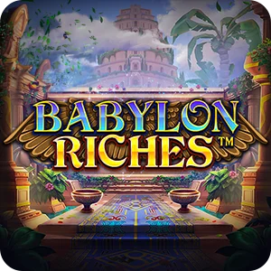 BABYLON RICHES