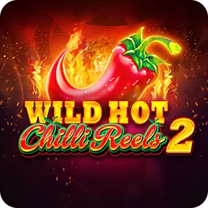 WILD HOT CHILLI REELS 2