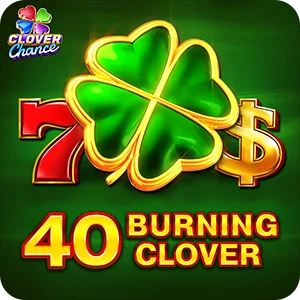 40 BURNING CLOVER  - CLOVER CHANCE