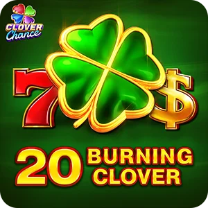 20 BURNING CLOVER  - CLOVER CHANCE