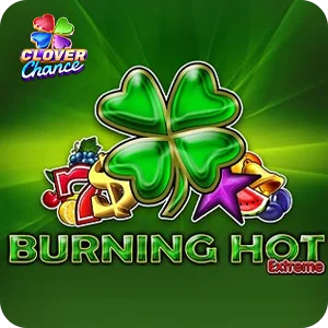 BURNING HOT EXTREME  - CLOVER CHANCE