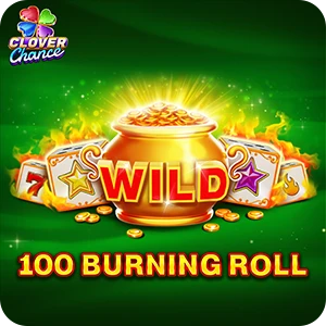 100 BURNING ROLL