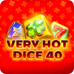 VERY HOT DICE 40