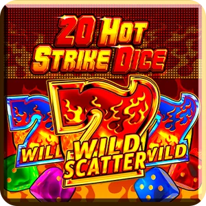 20 HOT STRIKE DICE